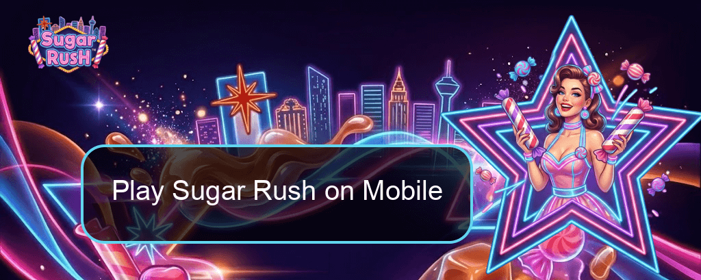 Sugar Rush Play Sugar Rush On Mobile Sugar Rush Play Sugar Rush On Mobile